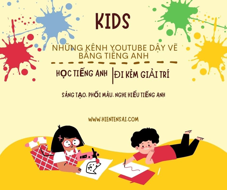 Các kênh dậy vẽ bằng tiếng anh đỉnh của chóp cho bé